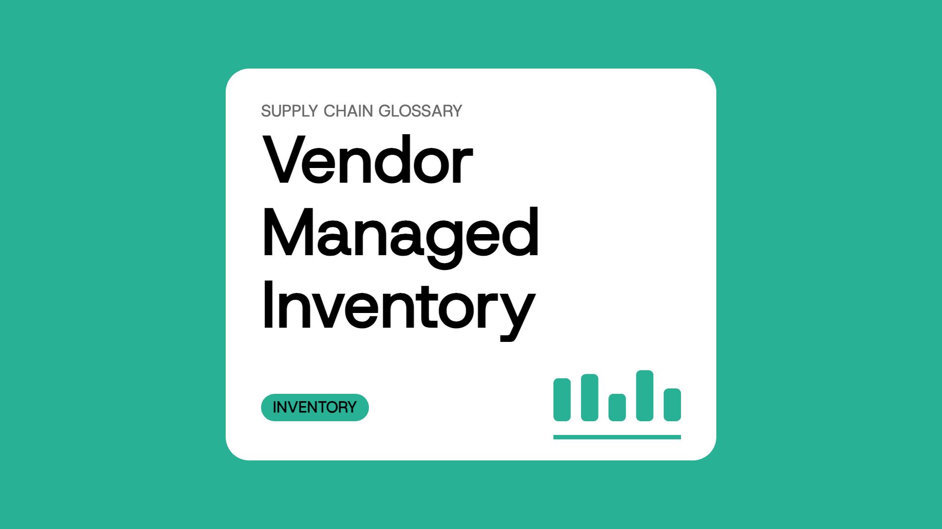Vendor Managed Inventory