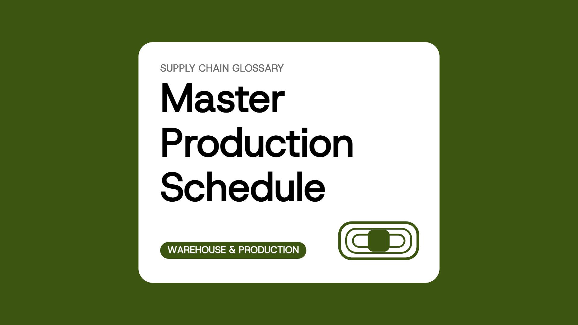 Master Production Schedule
