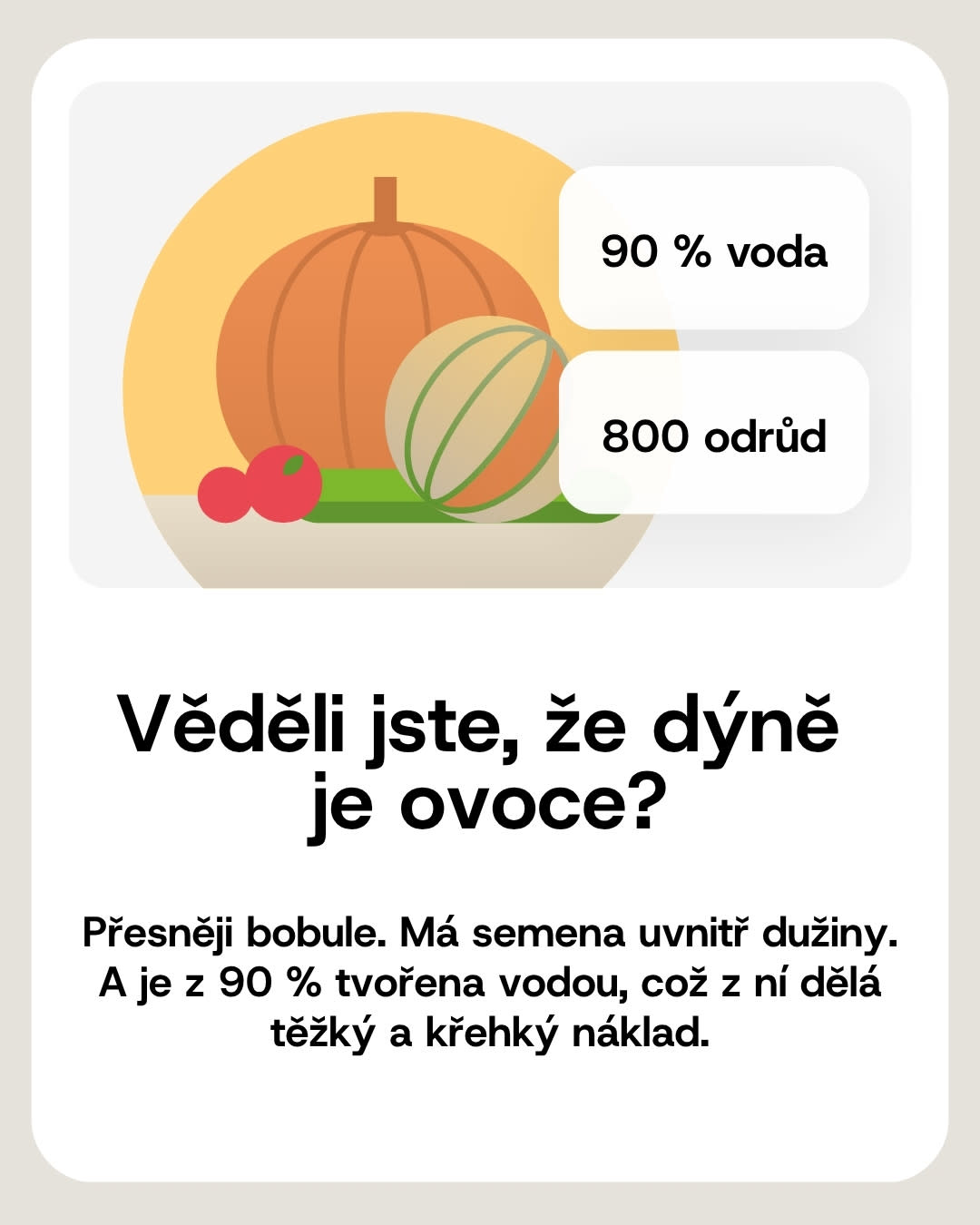 Dýně je z 90 % voda a existuje jí zhruba 800 odrůd.