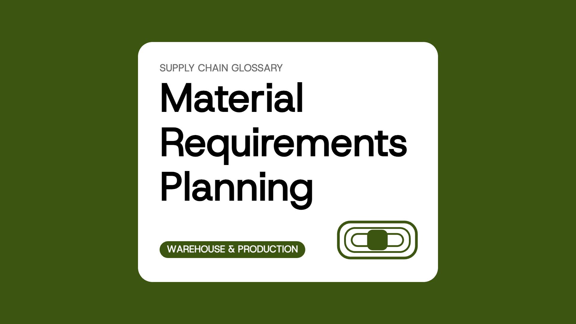 Material Requirements Planning