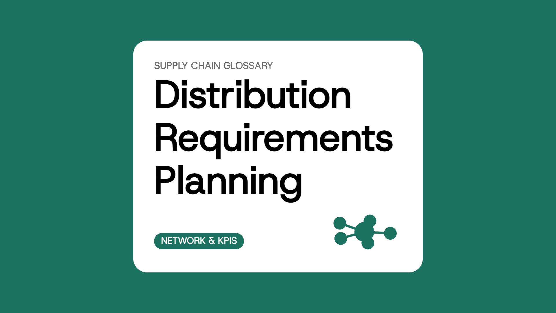 Distribution Requirements Planning